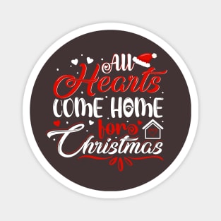 All Hearts Come Home For Christmas Magnet